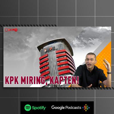 [#CokroTVPodcast] KPK MIRING, KAPTEN! I Kacamata Rian Ernest