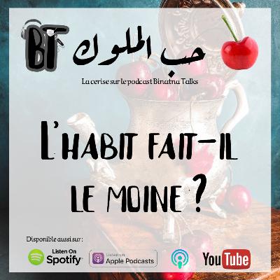 7eb Lemlouk - L'habit fait-il le moine ?