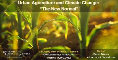 Urban Agriculture and Climate Change: “The New Normal”