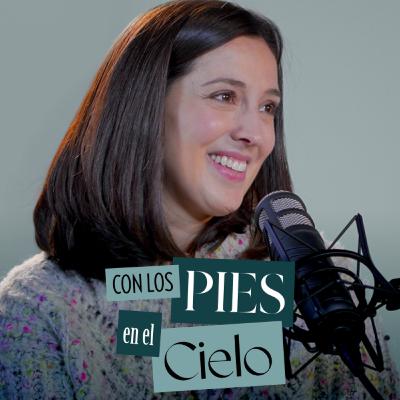 16. CAROLINA LAPAUSA: ‘Los LÍMITES son el TRAMPOLÍN a la CREATIVIDAD’ | Con los Pies en Cielo 16. CAROLINA LAPAUSA: ‘Los LÍMITES son el TRAMPOLÍN a la CREATIVIDAD’ | Con los Pies en Cielo