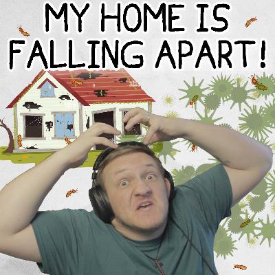 EP 40: THE APARTMENT IS FALLING APART EPISODE EP 40: THE APARTMENT IS FALLING APART EPISODE