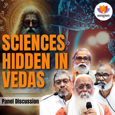 Did Ancient Hindus Know Modern Science? | Panel Discussion | #SangamTalks