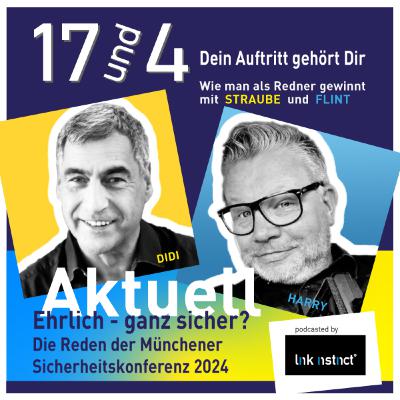 17und 4 Aktuell - Ehrlich, ganz sicher? Die Reden der Münchener Sicherheitskonferenz 2024