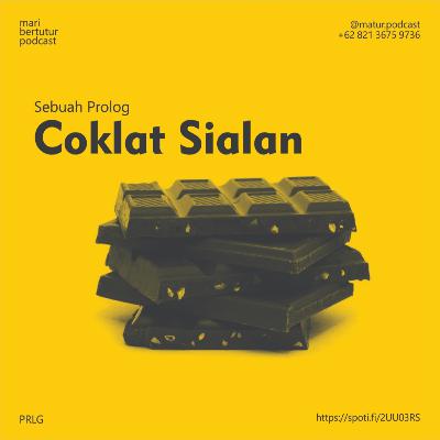 Coklat Sialan (Prolog)