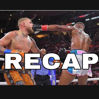 Ep.49: [RECAP] Jake Paul vs Tyron Woodley