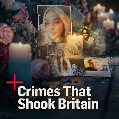 Watch brand new Crimes That Shook Britain Watch brand new Crimes That Shook Britain