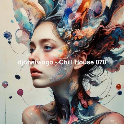 djonetwogo - Chill House 070