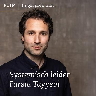 #12 Interview met systemisch leider Parsia Tayyebi