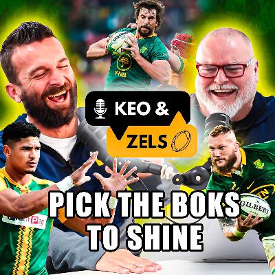 Keo & Zels Show: EP 117 – Pick the Boks to shine