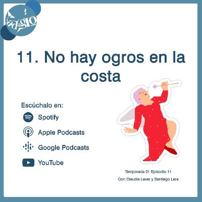 11. No hay ogros en la costa.