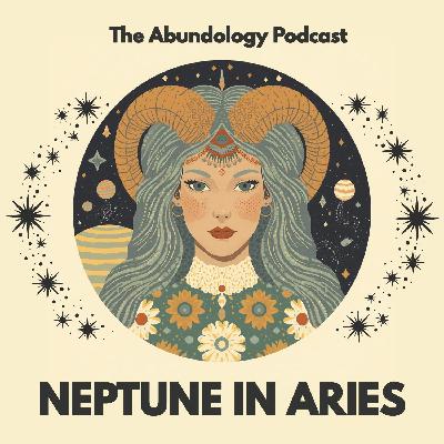 #425 - Weekly Energy Update for Jan 25 - Feb 1: Neptune in Aries #425 - Weekly Energy Update for Jan 25 - Feb 1: Neptune in Aries