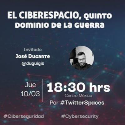 El Ciberespacio, quinto dominio de la guerra El Ciberespacio, quinto dominio de la guerra