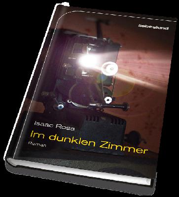 Im dunklen Zimmer - Isaac Rosa