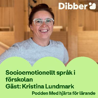 Socioemotionellt språk i förskolan - Gäst: Kristina Lundmark