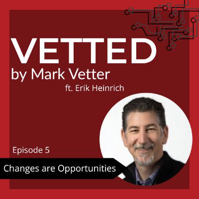 Changes are Opportunities ft. Erik Heinrich Changes are Opportunities ft. Erik Heinrich