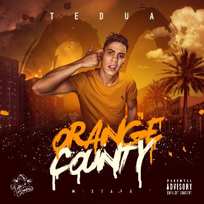 Episode 1: Tedua-Intro Orange County