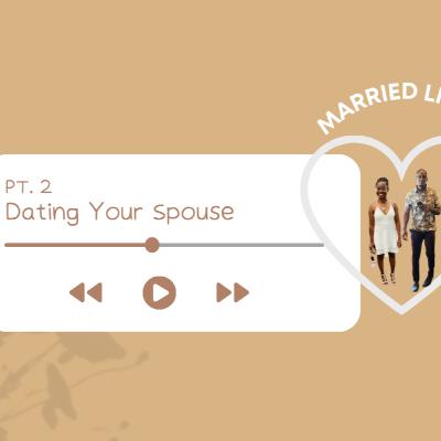 Dating Your Spouse Part 2