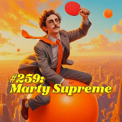 259: Marty Supreme