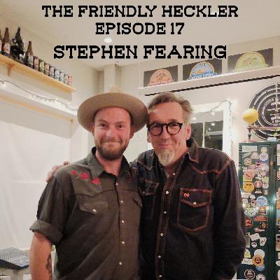 Ep. 17 - Stephen Fearing