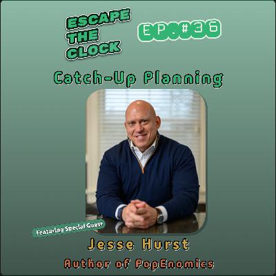 Catch-Up Planning with Jesse Hurst, Author of PopEnomics