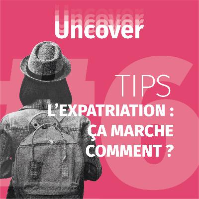 L’EXPATRIATION : ça marche comment ?