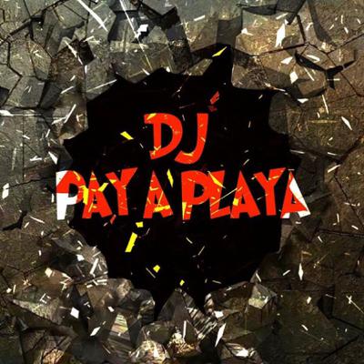 DJ PAY A PLAYA NEW PODCAST