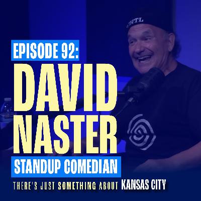 David Naster: Kansas City Comedy Pioneer on Healing Through Humor