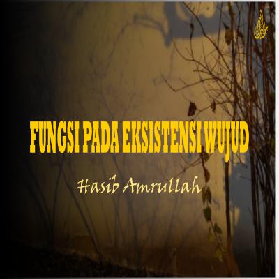 FUNGSI PADA EKSISTENSI WUJUD