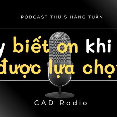 HÃY BIẾT ƠN KHI CÒN ĐƯỢC LỰA CHỌN