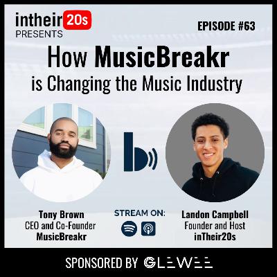 #63 - Tony Brown, CEO and Co-Founder of MusicBreakr