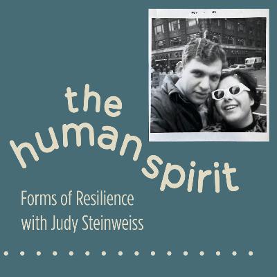 EP 06 - Forms of Resilience with Judy Steinweiss