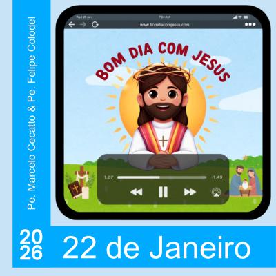 Quinta - 22 de Janeiro de 2026: Caminhar pra Santidade