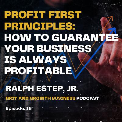 Profit First Principles: How to Guarantee Your Business is Always Profitable Profit First Principles: How to Guarantee Your Business is Always Profitable