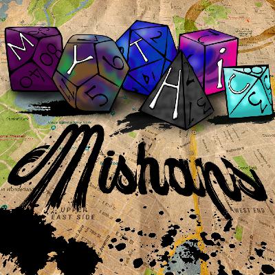 Mythic Mishaps Ep. 1