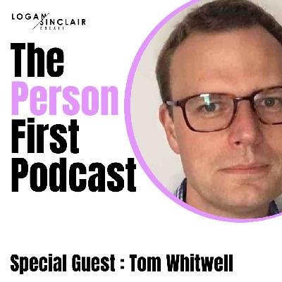 The Person First with Tom Whitwell