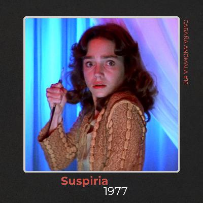 Cabaña Anómala #16 - Suspiria