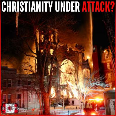 Another Church BURNS: Christianity Under Attack? MAiD for Kids & Carney Wants Your Private Messages