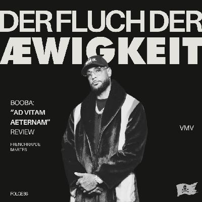 #86 Der Fluch der Æwigkeit: die Review zum neuen Booba-Album feat. Frenchrapde & Martes