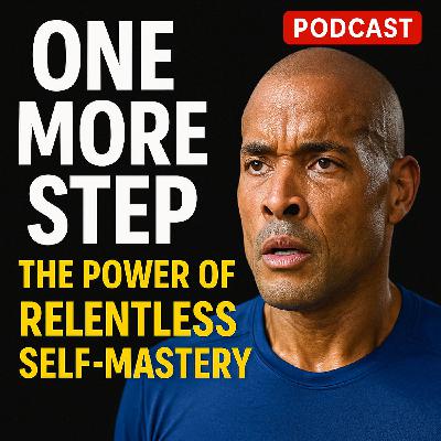 One More Step: GET UP AND GET IT DONE | Monday Motivation | Goal Billionaire Podcast
