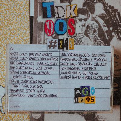 TDK 90s #245 (Morrissey - Boy George - The Charlatans) TDK 90s #245 (Morrissey - Boy George - The Charlatans)