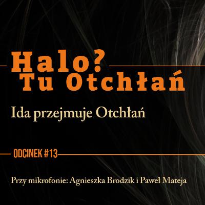 HTO#13: Ida przejmuje Otchłań HTO#13: Ida przejmuje Otchłań