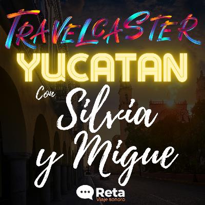 1x16. Yucatán, con Silvia y Migue 1x16. Yucatán, con Silvia y Migue