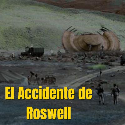 El accidente de Roswell, Nuevo México.