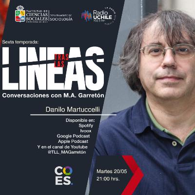 Tras las Líneas 235. [Danilo Martuccelli] - Transformaciones culturales y subjetividad en Chile