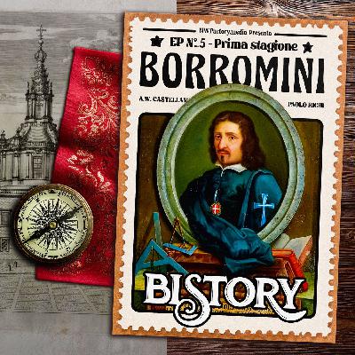 Bistory REBOOT S01E05 Francesco Borromini