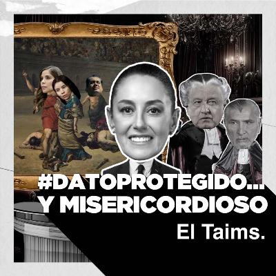 El Taims x Latinus 173 - #DatoProtegido… y misericordioso