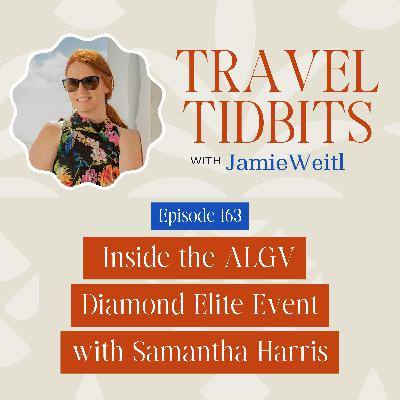 Inside the ALGV Diamond Elite Event with Samantha Harris EP 163