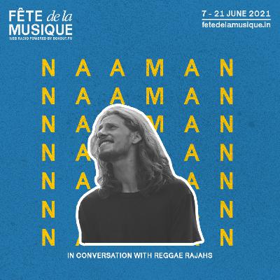 Fête de la Musique 2021 - Naâman in conversation w/ Reggae Rajahs [21-06-2021]