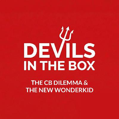 The CB Dilemma & The New Wonderkid The CB Dilemma & The New Wonderkid