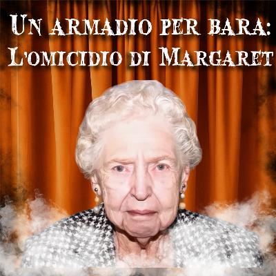 2. Un armadio per bara: L'omicidio di Margaret 2. Un armadio per bara: L'omicidio di Margaret